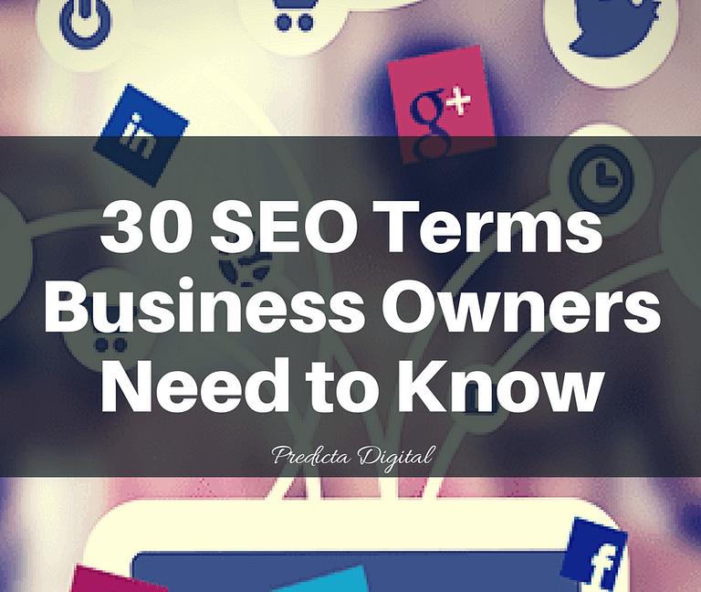 30 SEO Terms Business Owners Need to Know